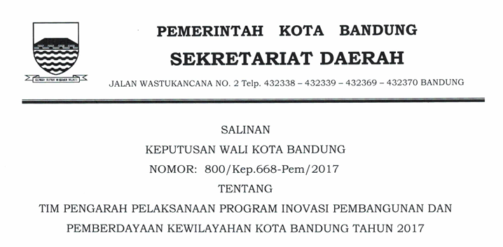 Cover Keputusan Wali Kota Bandung Nomor 800/Kep.668-Pem/2017 tentang Tim Pengarah Pelaksanaan Program Inovasi Pembangunan Dan Pemberdayaan Kewilayahan Kota Bandung Tahun 2017.