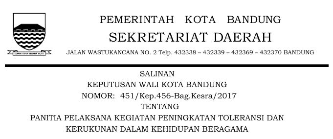 Cover Keputusan Wali Kota Bandung Nomor 451/Kep.456-Bag.Kesra/2017 tentang Panitia Pelaksana Kegiatan Peningkatan Toleransi Dan Kerukunan Dalam Kehidupan Beragama