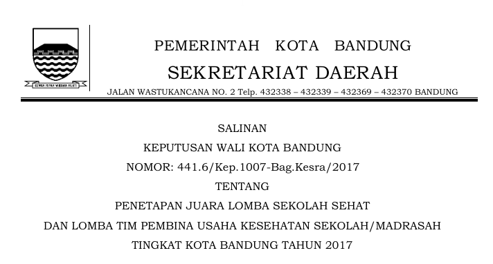 Cover Keputusan Wali Kota Bandung Nomor 441.6/Kep.1007-Bag.Kesra/2017 tenatng Penetapan Juara Lomba Sekolah Sehat Dan Lomba Tim Pembina Usaha Kesehatan Sekolah/Madrasah Tingkat Kota Bandung Tahun 2017