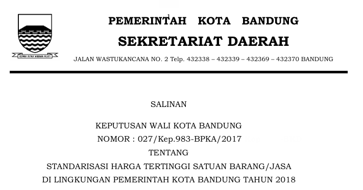 Cover Keputusan Wali Kota Bandung Nomor 027/Kep.983-BPKA/2017 tentang Standarisasi Harga Tertinggi Satuan Barang/Jasa Di Lingkungan Pemerintah Kota Bandung Tahun 2018