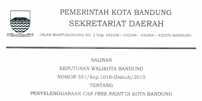 Cover Keputusan Wali Kota Bandung Nomor 551/Kep.1018-Dishub/2015 tentang Penyelenggaraan Car Free Night Di Kota Bandung