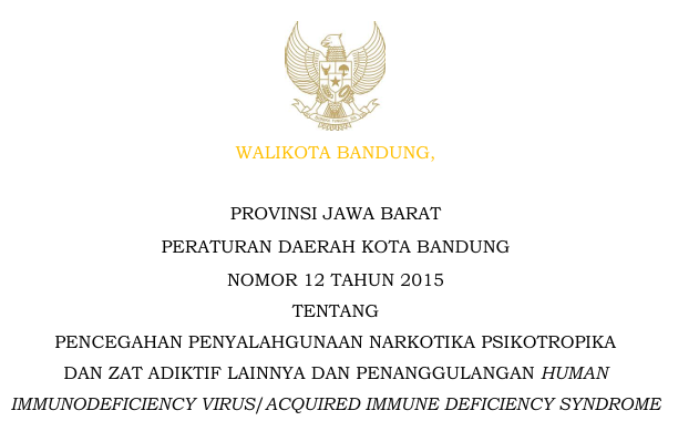 Cover Peraturan Daerah Kota Bandung Nomor 12 Tahun 2015 tentang Pencegahan Penyalahgunaan Narkotika Psikotropikadan Zat Adiktif Lainnya Dan Penanggulangan Human Immunodeficiency Virus/acquired Immune Deficiency Syndrome