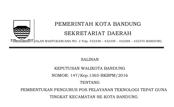 Cover Keputusan Wali Kota Bandung Nomor 147/Kep.1365-BKBPM/2016 tentang Pembentukan Pengurus Pos Pelayanan Teknologi Tepat Guna Tingkat Kecamatan Se-Kota Bandung.