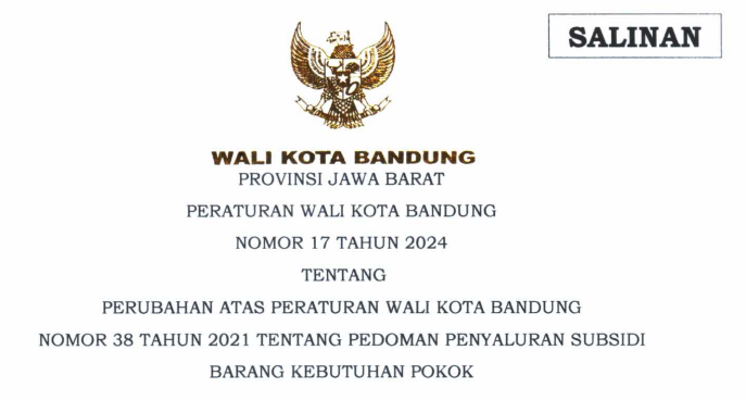 Cover Peraturan Wali Kota Bandung Nomor 17 Tahun 2024 tentang Perubahan Atas Peraturan Wali Kota Bandung Nomor 38 Tahun 2021 tentang Pedoman Penyaluran Subsidi Barang Kebutuhan Pokok