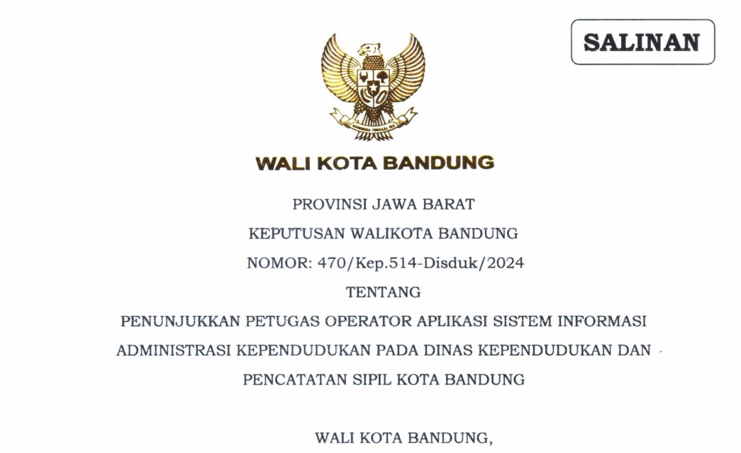 Cover Keputusan Wali Kota Bandung Nomor 470/Kep.514-Disduk/2024 tentang Penunjukkan Petugas Operator Aplikasi Sistem Informasi Administrasi Kependudukan Pada Dinas Kependudukan dan Pencatatan Sipil Kota Bandung