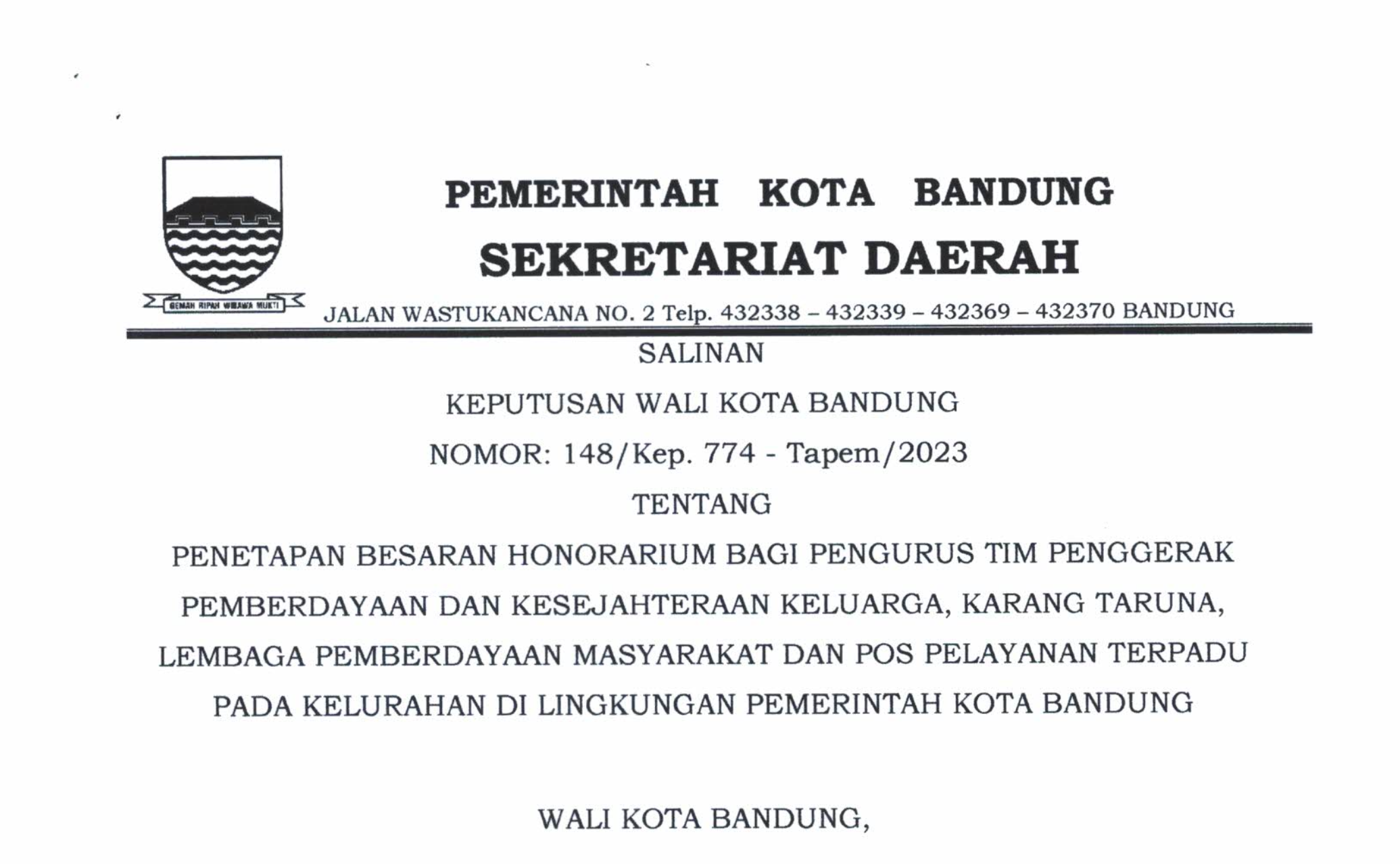 Cover Salinan Keputusan Wali Kota Bandung Nomor 148/Kep.774-Tapem/2023 Tentang Penetapan Besaran Honorarium Bagi Pengurus Tim Penggerak Pemberdayaan dan Kesejahteraan Keluarga, Karang Taruna, Lembaga Pemberdayaan Masyarakat dan Pos Pelayanan Terpadu Pada Kelurahan di Lingkungan Pemerintah Kota Bandung