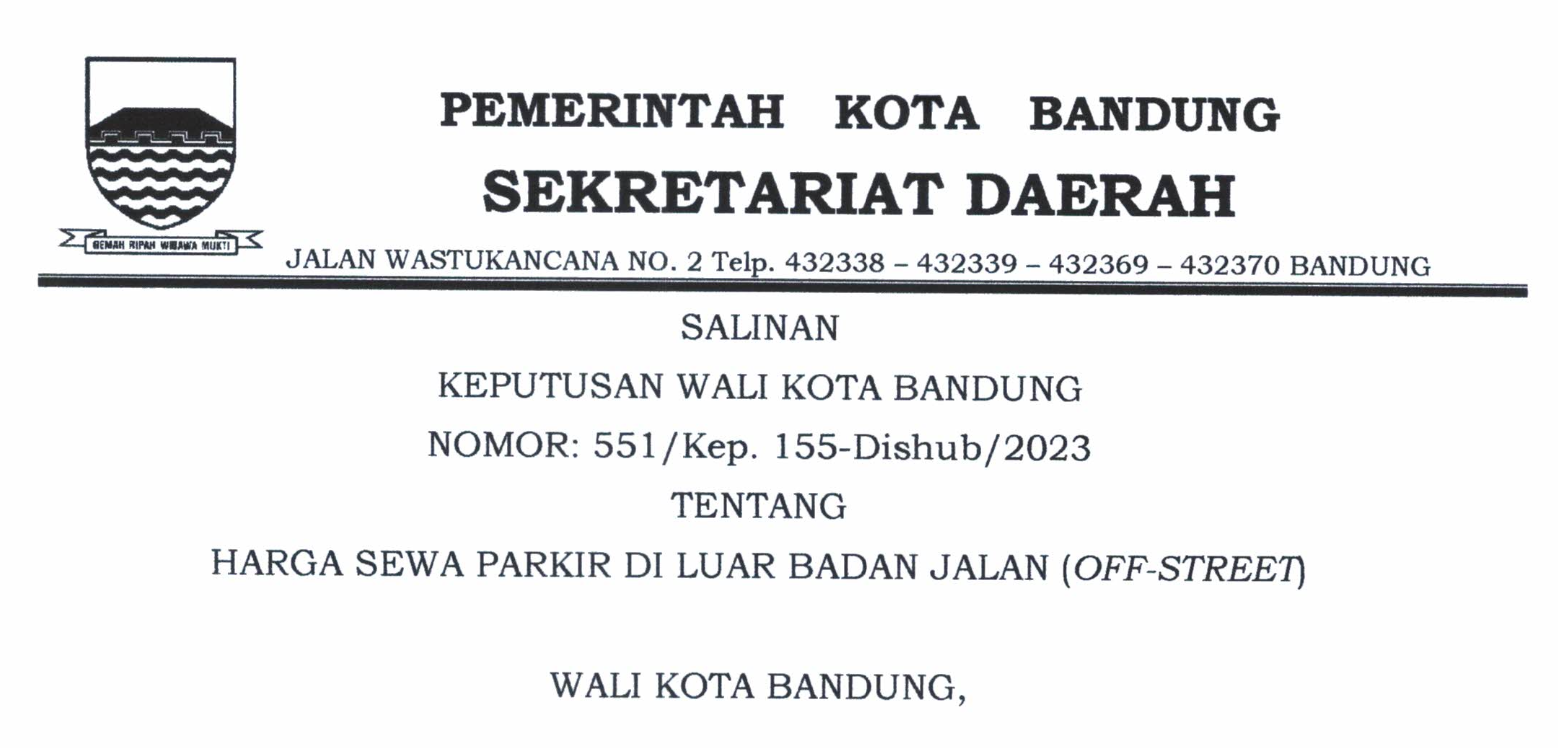 Cover Salinan Keputusan Wali Kota Bandung Nomor 551/Kep. 155-Dishub/2023 Tentang Harga Sewa Parkir di Luar Badan Jalan (Off-Street)
