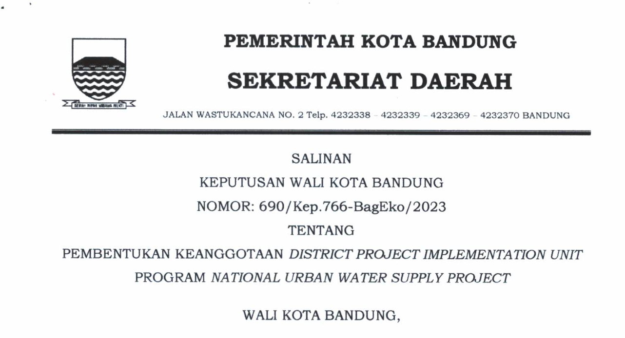 Cover Salinan Keputusan Wali Kota Bandung Nomor 690/Kep. 766-BagEko/2023 Tentang Pembentukan Keanggotaan District Project Implementation Unit Program National Urban Water Supply Project