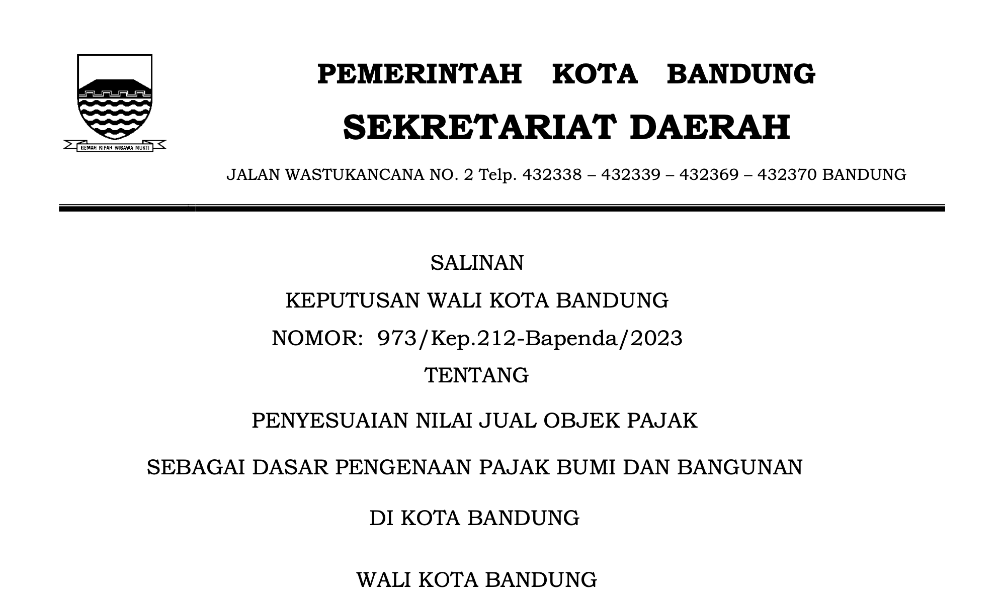 Cover Salinan Keputusan Wali Kota Bandung Nomor 973/Kep.212-Bapenda/2023 Tentang Penyesuaian Nilai Jual Objek Pajak Sebagai Dasar Pengenaan Pajak Bumi dan Bangunan di Kota Bandung