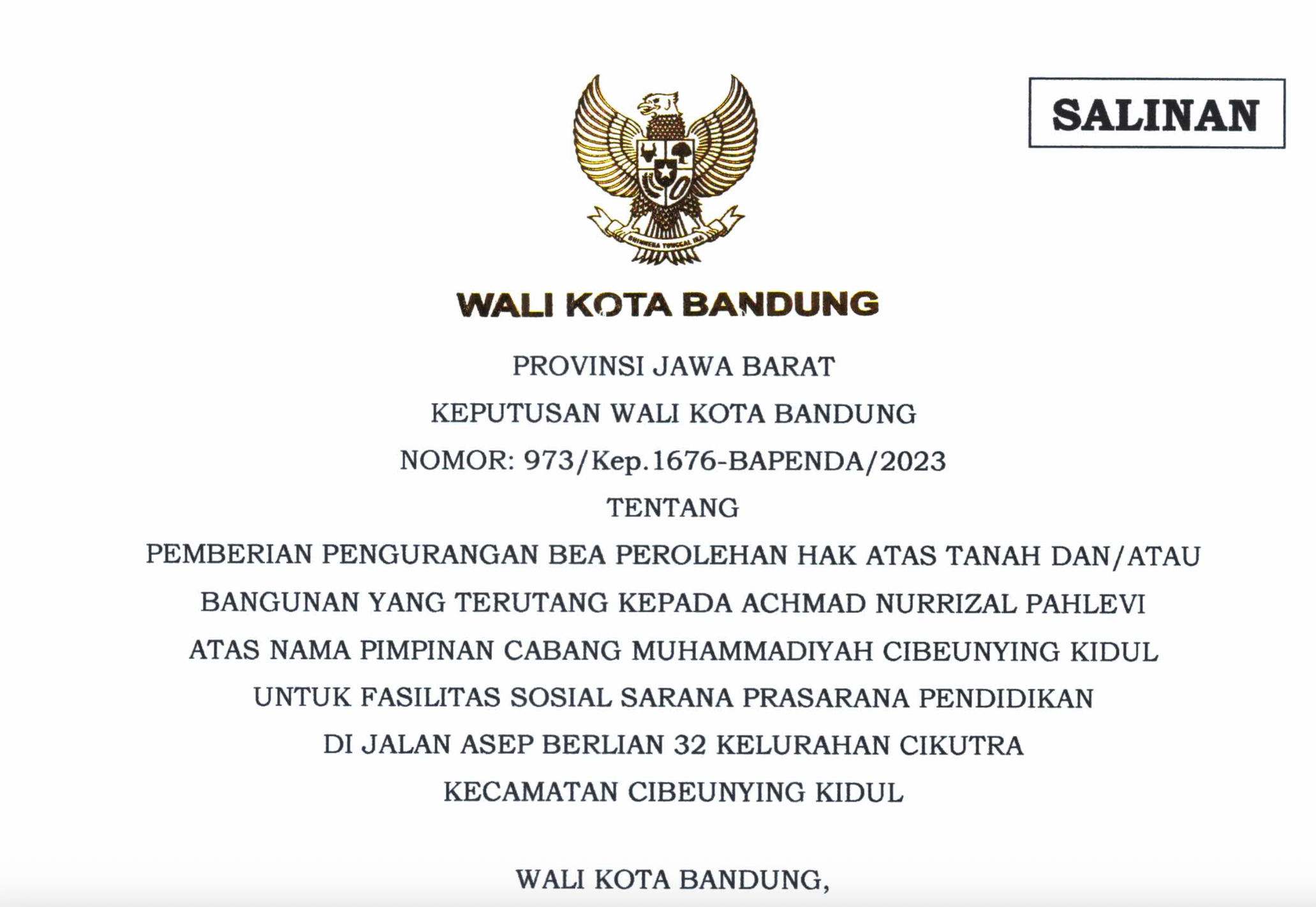 Cover Keputusan Wali Kota Bandung Nomor 973/Kep.1676-BAPENDA/2023 Tentang Pemberian Pengurangan Bea perolehan Hak Atas Tanah dan/atau Bangunan yang Terutang kepada Achmad Nurrizal Pahlevi Atas Nama Pimpinan Cabang Muhammadiyah Cibeunying Kidul Untuk Fasilitas Sosial Sarana Prasarana Pendidikan di Jalan Asep Berlian 32 Kelurahan Cikutra Kecamatan Cibeunying Kidul