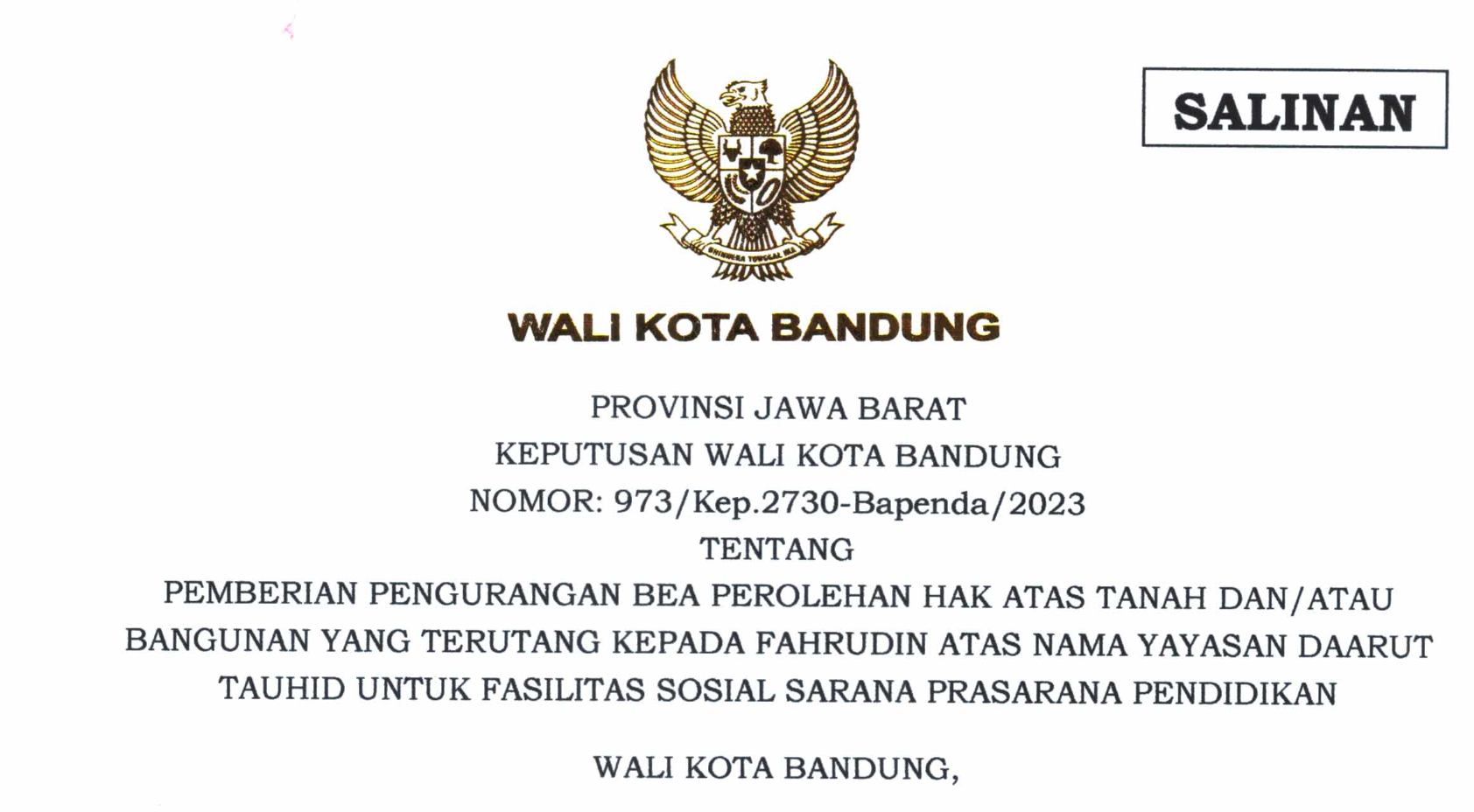 Cover Keputusan Wali Kota Bandung Nomor 973/Kep.2730-Bapenda/2023 Tentang Pemberian Pengurangan Bea Perolehan Hak Atas Tanah dan/atau Bangunan yang Terutang Kepada Fahrudin Atas Nama Yayasan Daarut Tauihid untuk Fasilitas Sosial Sarana Prasarana Pendidikan