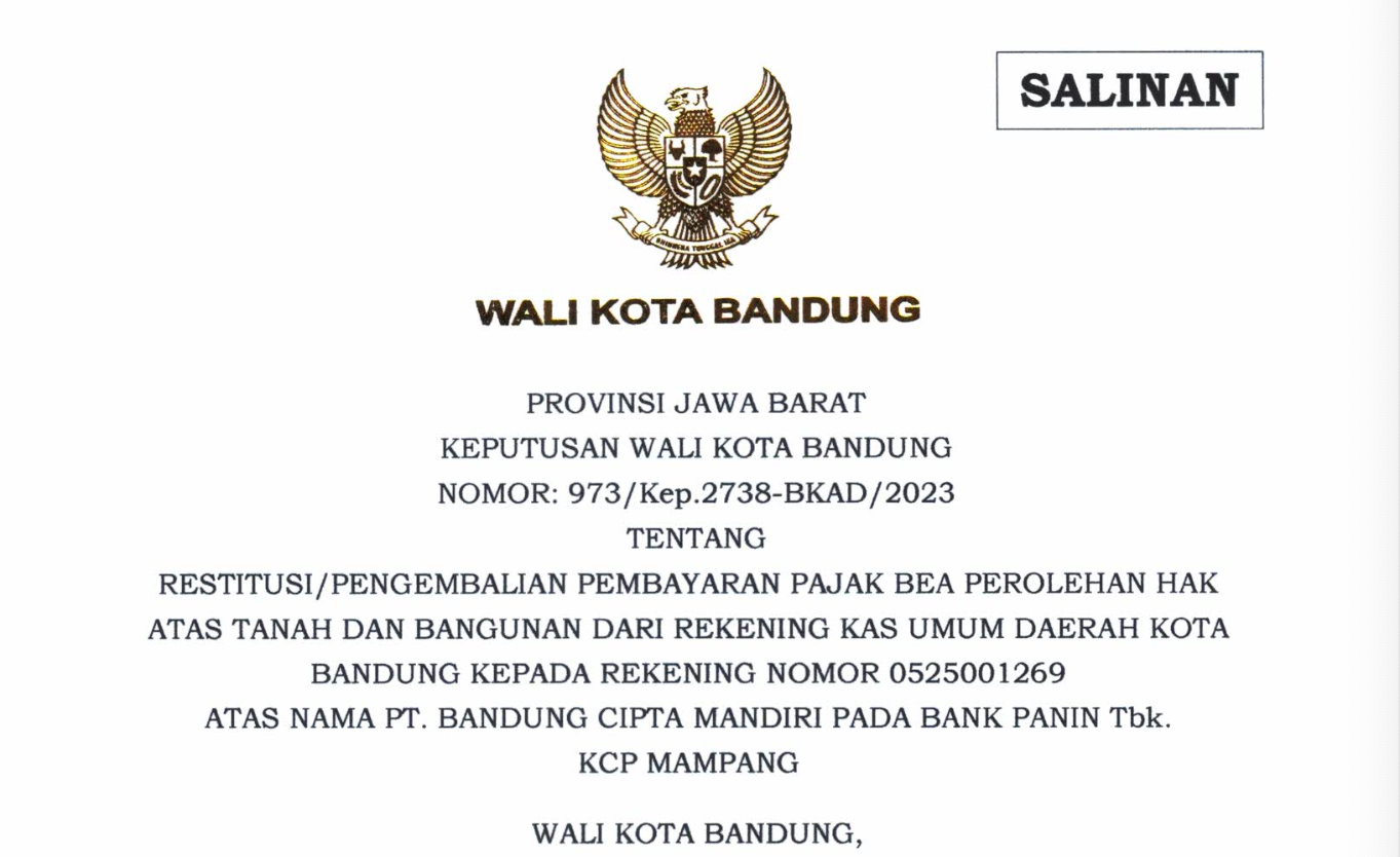 Cover Keputusan Wali Kota Bandung Nomor 973/Kep.2738-BKAD/2023 Tentang Restitusi/Pengembalian Pembayaran Pajak Bea Perolehan Hak Atas Tanah dan Bangunan Dari Rekening Kas Umum Daerah Kota Bandung Kepada Rekening Atas Nama PT. Bandung Cipta Mandiri Pada Bank Panin Tbk. KCP Mampang
