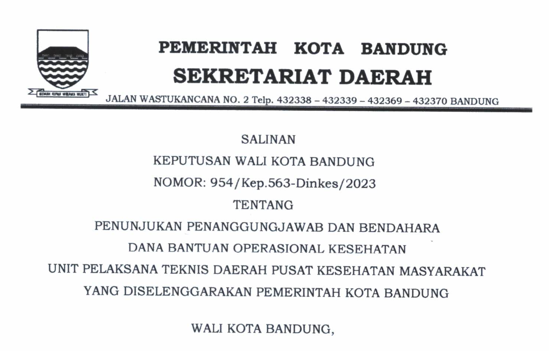 Cover Salinan Keputusan Wali Kota Bandung Nomor 954/Kep.563-Dinkes/2023 Tentang Penunjukan Penanggungjawab dan Bendahara Dana Bantuan Operasional Kesehatan Unit Pelaksana Teknis Daerah Pusat Kesehatan Masyarakat yang Diselenggarakan Pemerintah Kota Bandung