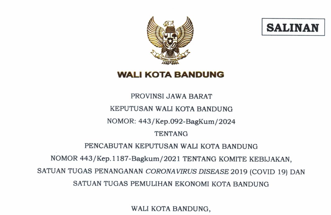 Cover Keputusan Wali Kota Bandung Nomor 443/Kep.092-BagKum/2024 tentang Pencabutan Keputusan Wali Kota Bandung Nomor 443/Kep.1187-Bagkum/2024 Tentang Komite Kebijakan, Satuan Tugas Penanganan Coronavirus Disease 2019 (COVID-19) Dan Satuan Tugas Pemulihan Ekonomi Kota Bandung