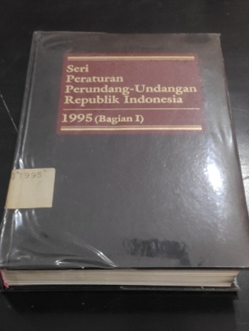 Cover Seri Peraturan Perundang-Undangan Republik Indonesia 1995 (Bagian I)