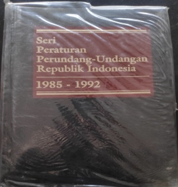 Cover Seri Peraturan Perundang-Undangan Republik Indonesia 1985 - 1992