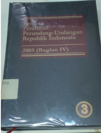Cover Seri Peraturan Perundang-Undangan Republik Indonesia 2005 (Bagian IV)