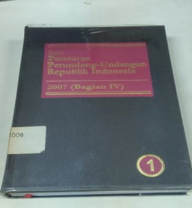 Cover Seri Peraturan Perundang-Undangan Republik Indonesia 2007 (Bagian IV)