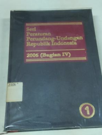 Cover Seri Peraturan Perundang-Undangan Republik Indonesia 2006 (Bagian IV)