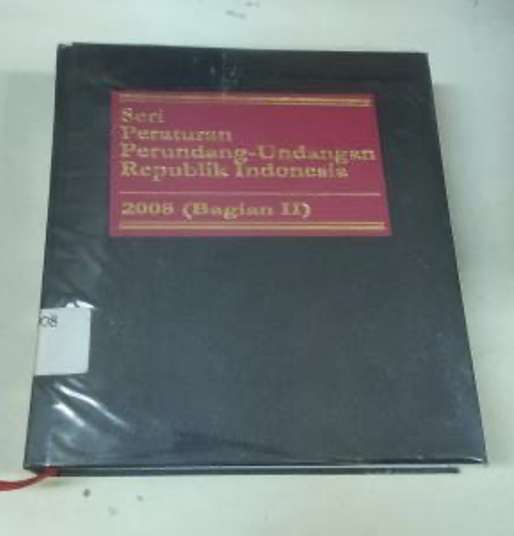 Cover Seri Peraturan Perundang-Undangan Republik Indonesia 2008 (Bagian II)