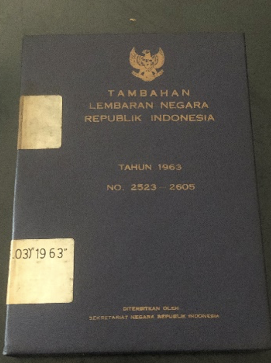 Cover Tambahan Lembaran Negara Republik Indonesia Tahun 1963 No, 2523-2605
