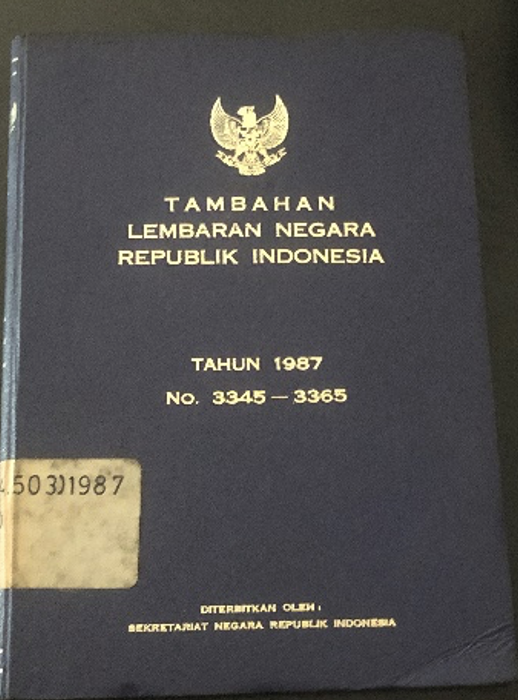 Cover Tambahan Lembaran Negara Republik Indonesia Tahun 1987 No. 3345-3365