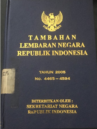 Cover Tambahan Lembaran Negara Republik Indonesia Tahun 2005 No. 4465-4594
