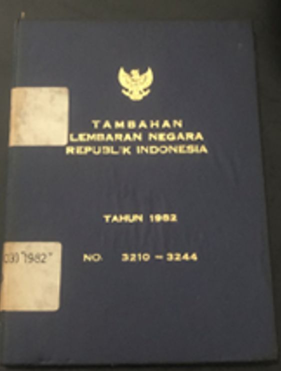 Cover Tambahan Lembaran Negara Republik Indonesia Tahun 1982 No. 3210-3244