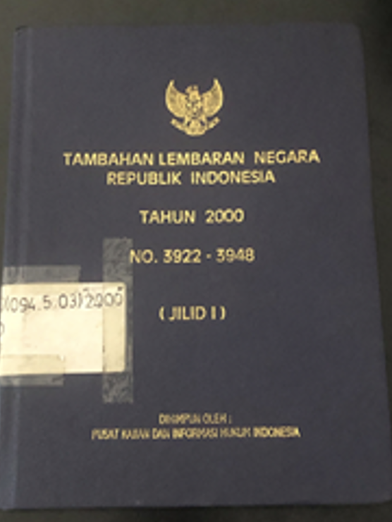 Cover Tambahan Lembaran Negara Republik Indonesia Tahun 2000 No. 3922-3948) (Jilid I)