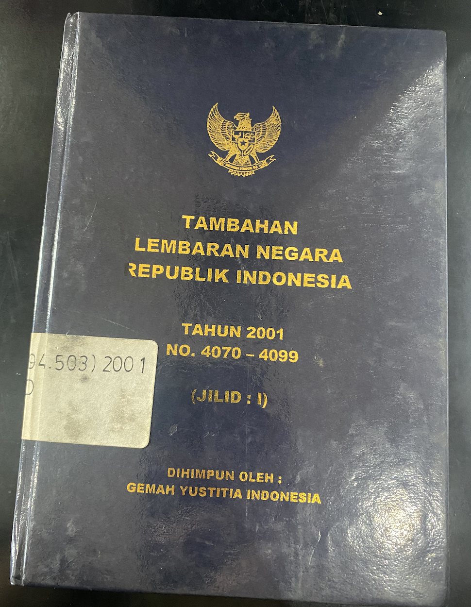 Cover Tambahan Lembaran Negara Republik Indonesia Tahun 2001 No. 4070-4099 (JILID : I)