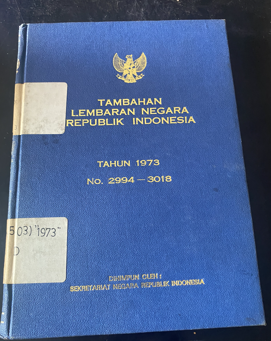 Cover Tambahan Lembaran Negara Republik Indonesia Tahun 1973 No. 2994-3018