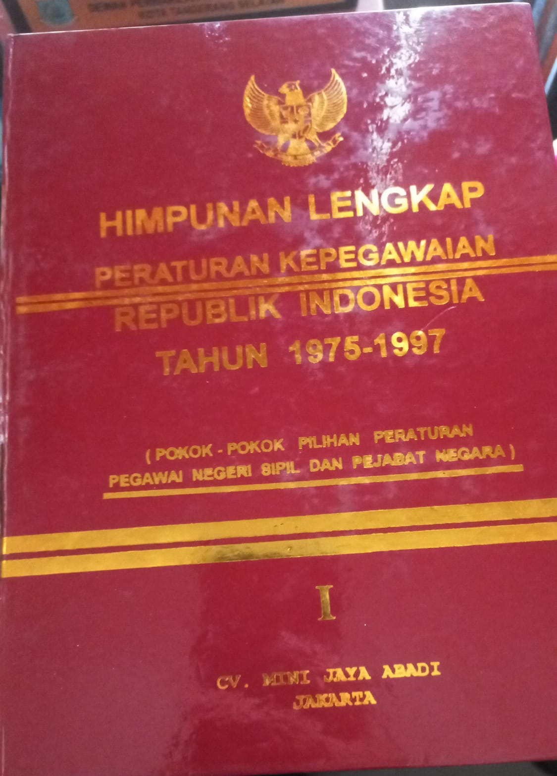 Cover Himpunan Lengkap Peraturan Kepegawaian Republik Indonesia Tahun 1995-1997 Buku 1