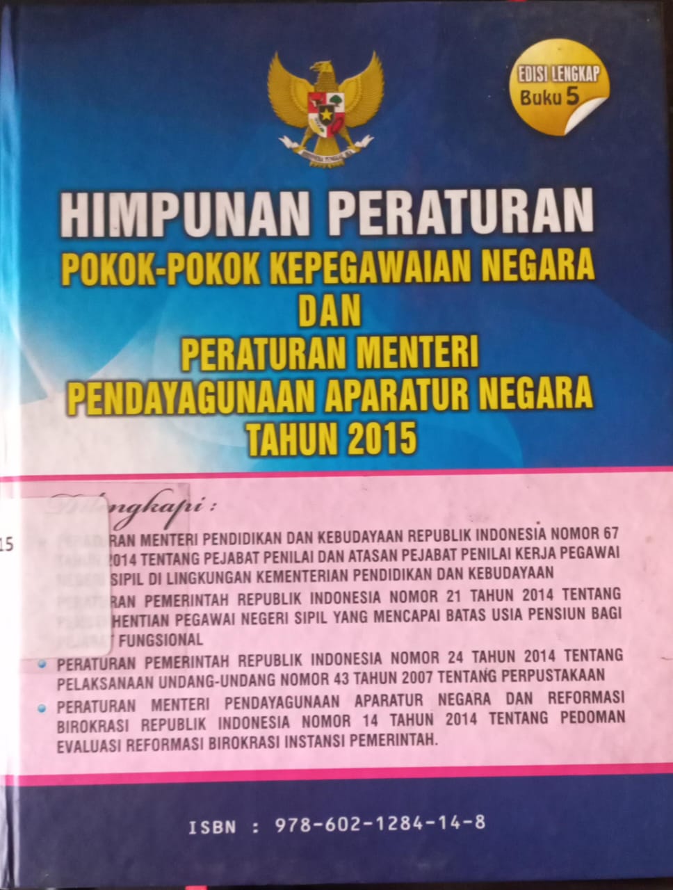 Cover Himpunan Peraturan Pokok-pokok Kepegawaian Negara Dan Peraturan Menteri Pendayagunaan Aparatur Negara Tahun 2015