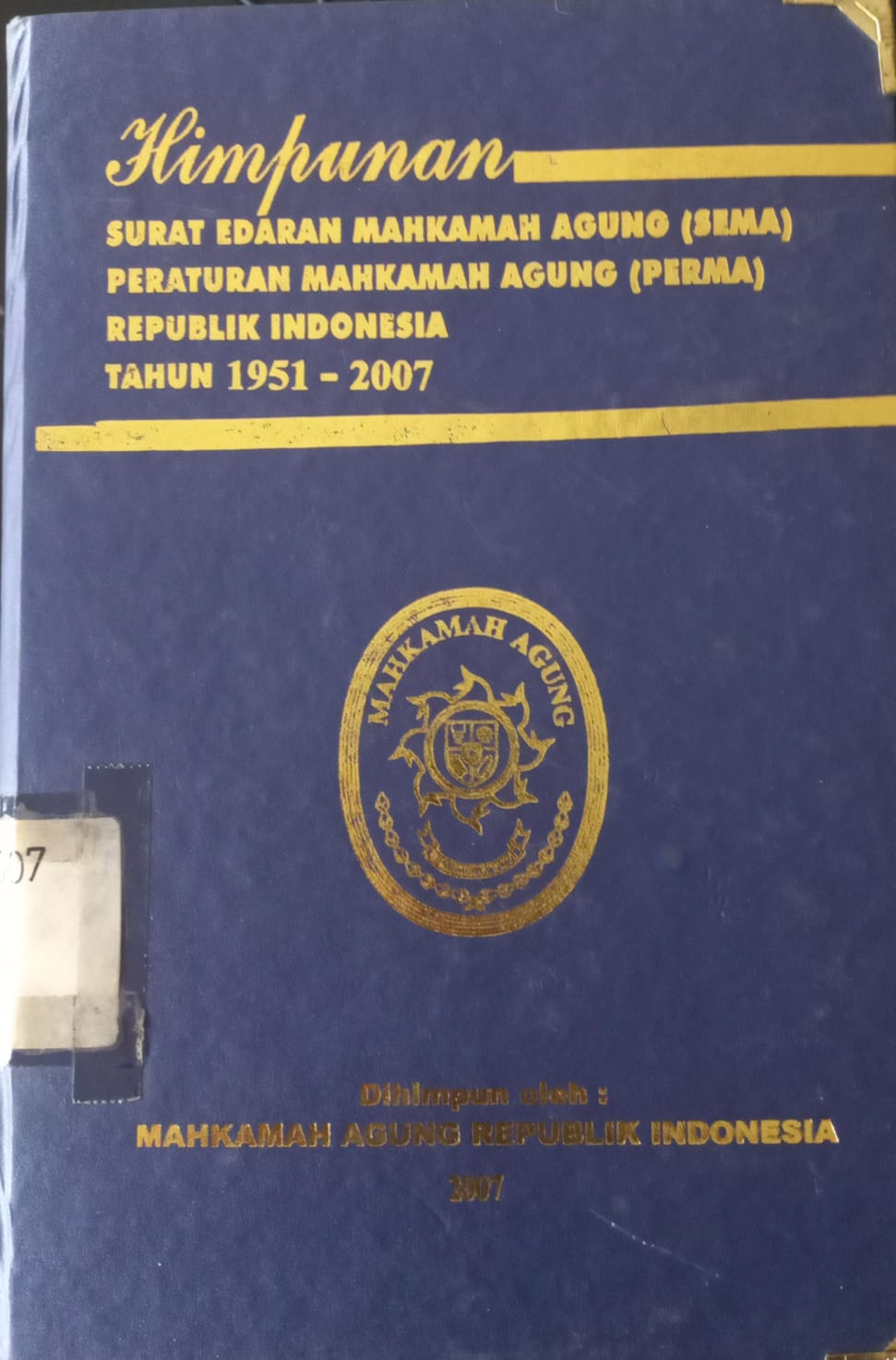 Cover Himpunan Surat Edaran Makhamah Agung (SEMA) Peraturan Makhamah Agung (PERMA) Republik Indonesia Tahun 1951 - 2007