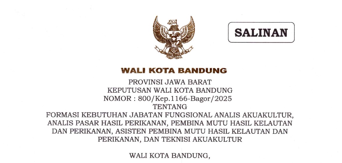 Cover Keputusan Wali Kota Bandung Nomor 800/Kep.1166-Bagor/2025 tentang Formasi Kebutuhan Jabatan Fungsional Analisis Akuakultur, Analis Pasar Hasil Perikanan, Pembina Mutu Hasil Kelautan Dan Perikanan, Asisten Pembina Mutu Hasil Kelautan Dan Perikanan, Dan Teknisi Akuakultur