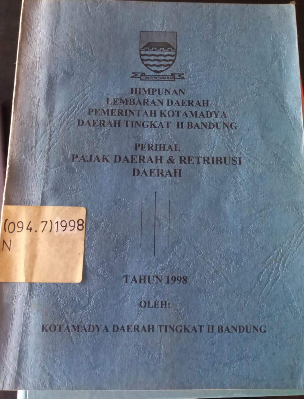 Cover Himpunan Lembaran Daerah Pemerintah Kotamadya Daerah Tingkat II Bandung Perihal Pajak Daerah & Retribusi Daerah