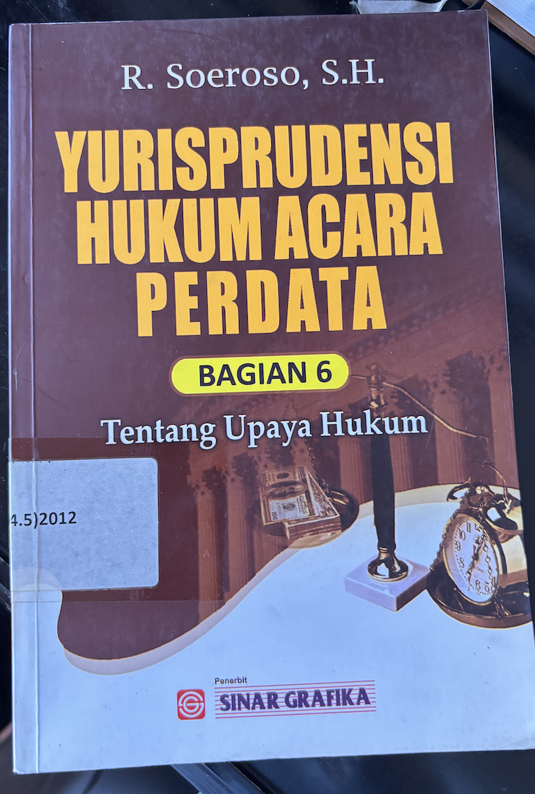 Cover Yurisprudensi Hukum Acara Perdata Bagian 6 Tentang Upaya Hukum 2012