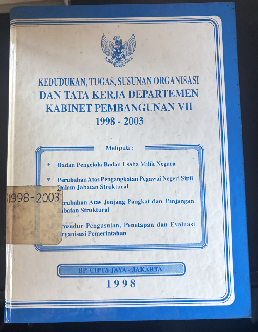 Cover Kedudukan, Tugas, Susunan Organisasi dan Tata Kerja Departemen Kabinet Pembangunan VII 1998-2003