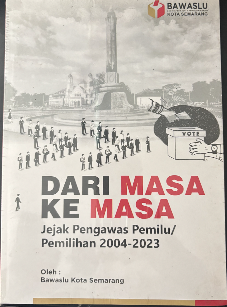 Cover Dari Masa ke Masa Jejak Pengawas Pemilu/Pemilihan 2004-2023