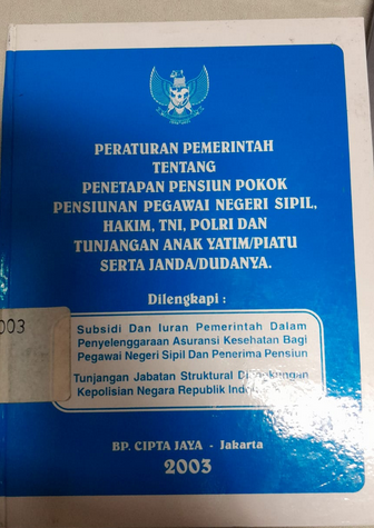 Cover Peraturan Pemerintah Tenang Penetapan Pensiun Pokok Pensiunan Pegawai Negeri Sipil, Hakim, TNI, Porli Dan Tunjangan Anak Yatim/Piatu Serta Janda/Dudanya