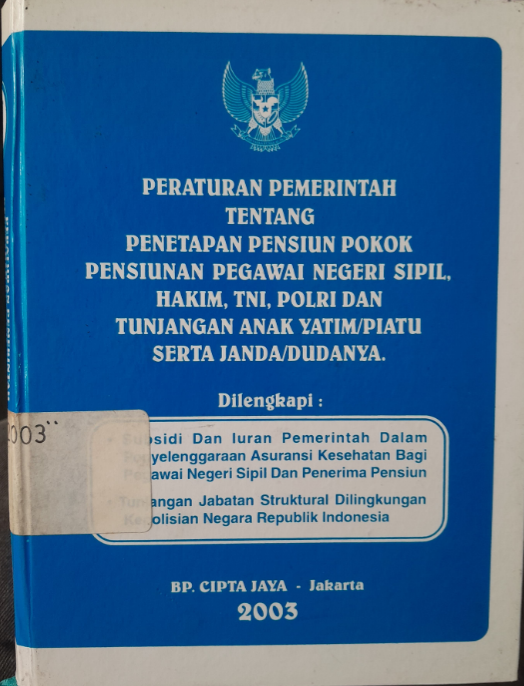 Cover Peraturan Pemerintah Tentang Penetapan Pensiun Pokok Pensiunan Pegawai Negeri Sipil, Hakim, TNI, POLRI, Dan Tunjangan Anak Yatim/Piatu Serta Duda/Jandanya