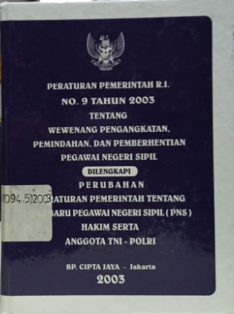 Cover Peraturan Pemerintah R.I. No. 9 Tahun 2003 Tentang Wewenang Pengangkatan, Pemindahan dan Pemberhentian Pegawai Negeri Sipil
