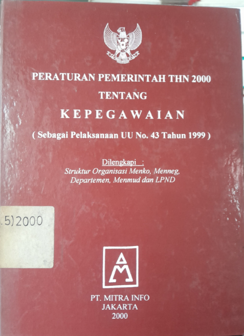 Cover Peraturan Pemerintah Thn 2000 Tentang Kepegawaian (Sebagai Pelaksanaan UU No. 43 Tahun 1999)