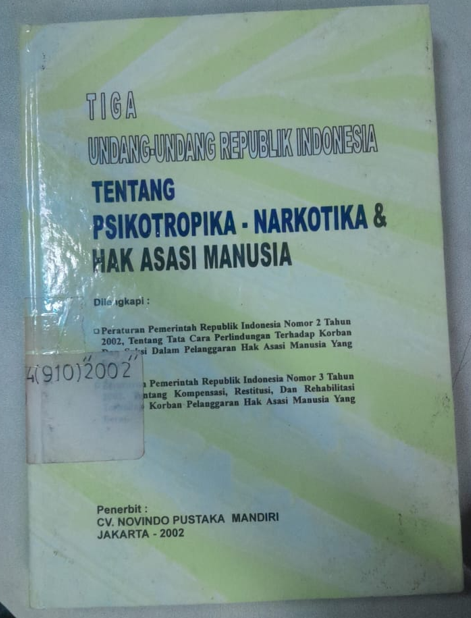 Cover Tiga Undang-Undang Republik Indonesia Tentang Psikotropika - Narkotika & Hak Asasi Manusia