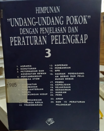 Cover Himpunan Undang-undang Pokok dengan Penjelasan dan Peraturan Pelengkap Buku 3