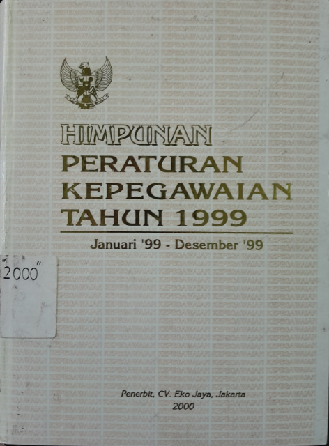 Cover Himpunan Peraturan Kepegawaian Tahun 1999 Januari '99 - Desember '99