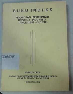 Cover Buku Indeks Peraturan Pemerintah Republik Indonesia Tahun 1986 s/d 1992