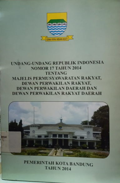 Cover Undang-undang Republik Indonesia Nomor 17 Tahun 2014 Tentang Majelis Permusyawaratan Rakyat, Dewan Perwakilan Rakyat, Dewan Perwakilan Daerah dan Dewan Perwakilan Rakyat Daerah
