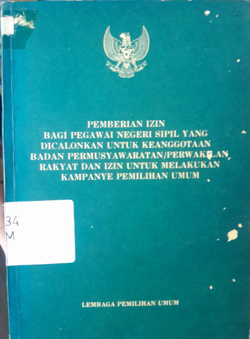 Cover Pemberian Izin Bagi Pegawai Negeri Sipil Yang Dicalonkan Untuk Keanggotaan Badan Permusyawaratan/Perwakilan Rakyat dan izin Untuk Melakukan Kampanye Pemilihan Umum