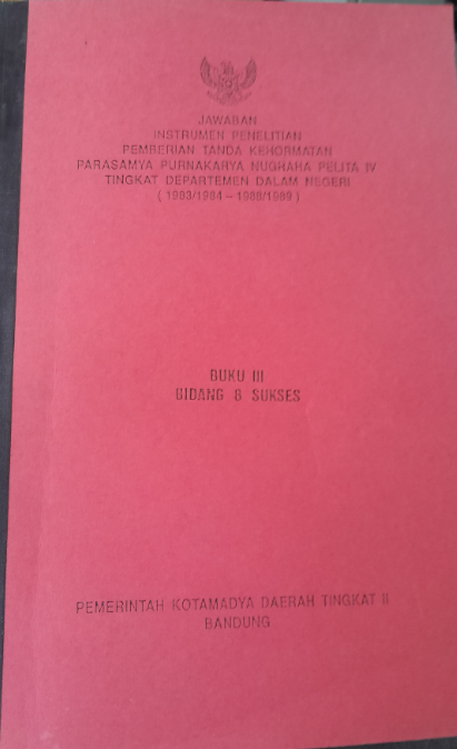 Cover Jawaban Instrumen Penelitian Pemberian Tanda Kehormatan Parasamnya Purnakarya Nugraha Pelita IV Tingkat Departemen Dalam Negeri (1983/1984 - 1988/1989) Buku III Bidang & Sukses
